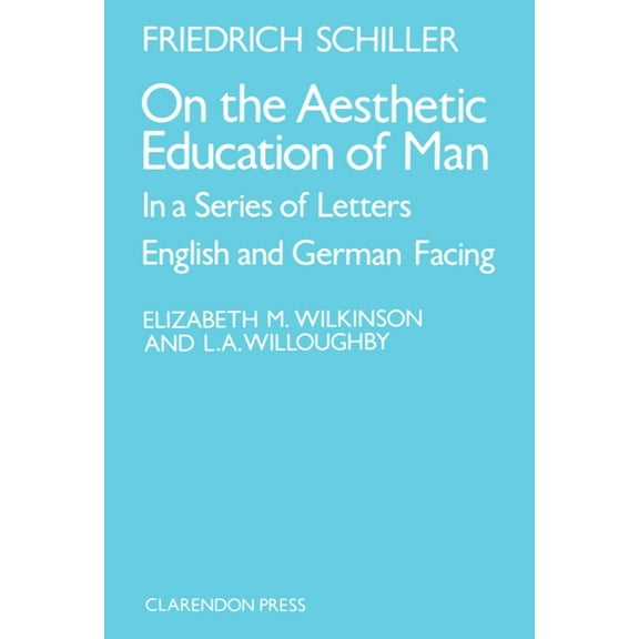 On the Aesthetic Education of Man in a Series of Letters, (Paperback)