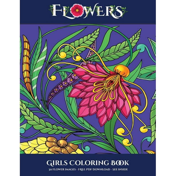 Download Girls Coloring Book Girls Coloring Book Flowers Advanced Coloring Colouring Books For Adults With 30 Coloring Pages Flowers Adult Colouring Coloring Books Series 6 Paperback Walmart Com Walmart Com