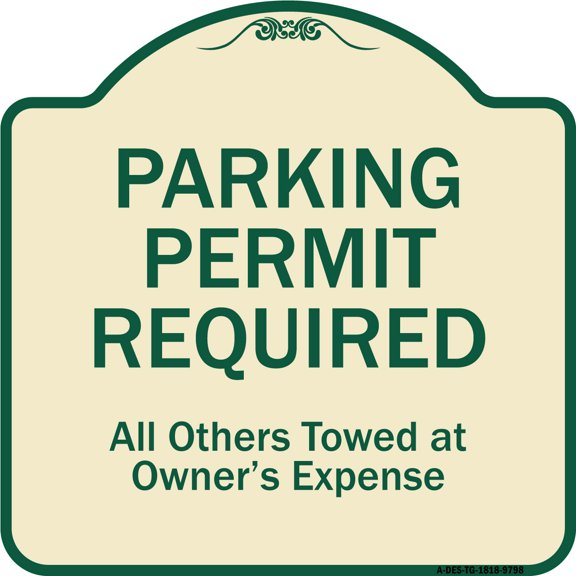 SignMission A-DES-TG-1818-9798 18 x 18 in. Designer Series Sign - Parking Permit Required All Others Towed At Owners Expense, Tan & Green