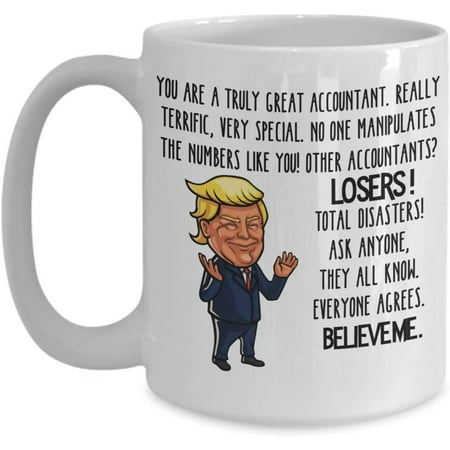 

Trump Mug You are a Great Accountant Funny 15 oz. White Ceramic Coffee Cup