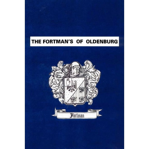 The Fortman's Of Oldenburg, (Paperback)