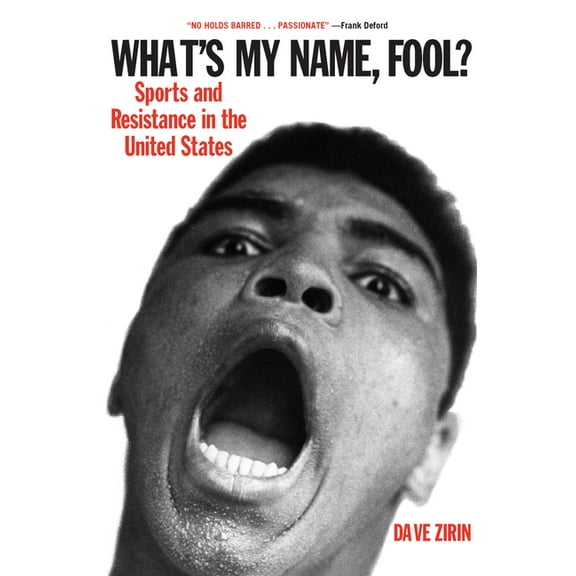 What's My Name, Fool?: Sports and Resistance in the United States, (Paperback)