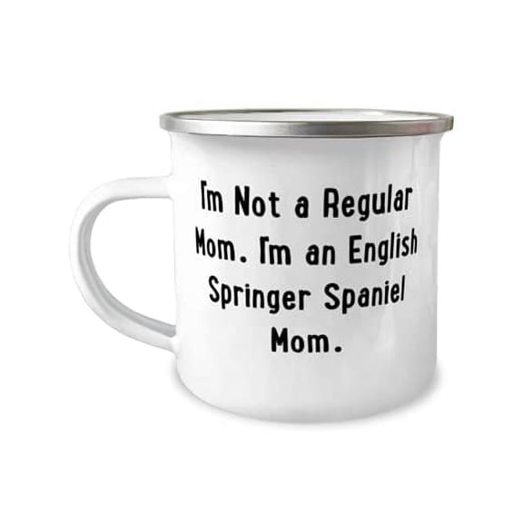 Unique English Springer Spaniel Dog 12oz Camper Mug, I'm Not a Regular Mom. I'm an English, Present For Friends, Useful Gifts From Friends