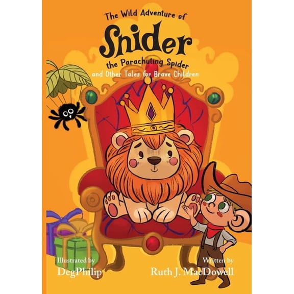 The Wild Adventures of Snider the Parachuting Spider and other tales for brave children, (Paperback)