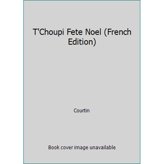 Pre-Owned T'Choupi Fete Noel (French Edition) (Hardcover) 2092020382 9782092020388