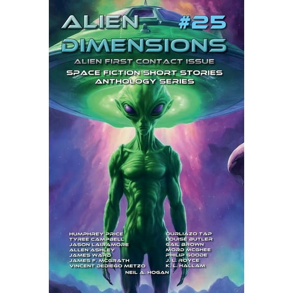 Alien Dimensions Alien Dimensions #25 Alien First Contact Issue: Space Fiction Short Stories Anthology Series, Book 25, (Paperback)