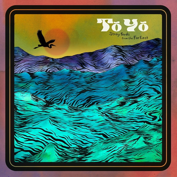 To Yo - Stray Birds From The Far East - Music & Performance - Vinyl