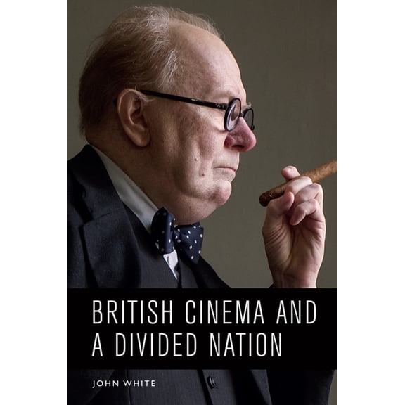 British Cinema and a Divided Nation, (Hardcover)
