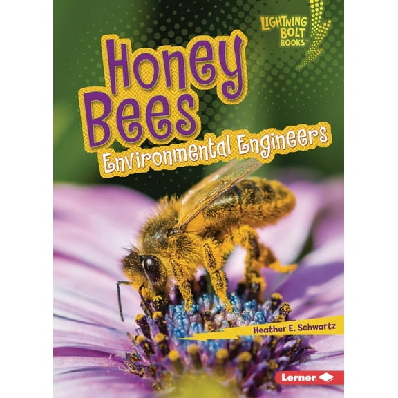 Lightning Bolt Books (R) -- Ecosystem En Honey Bees: Environmental Engineers, (Paperback)