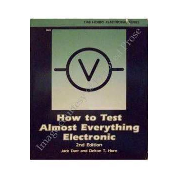 Pre-Owned How to Test Almost Everything Electronic (Paperback) 0830629254 9780830629251