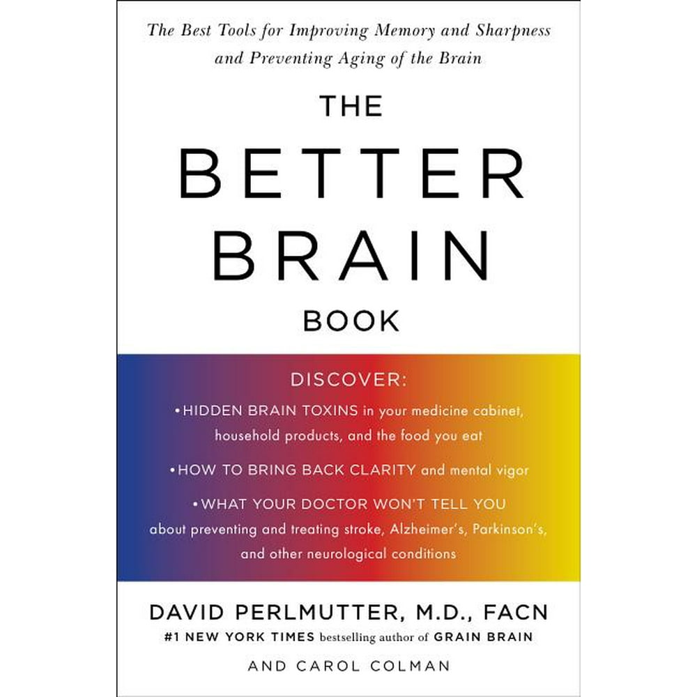The Better Brain Book The Best Tools for Improving Memory and