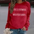 thumbnail image 4 of Women's Sweatshirts 2025 Love Is Everywhere But So Is The Flu Wash Your Hands Sweatshirt Pullover Sweatshirt for Women, 4 of 6
