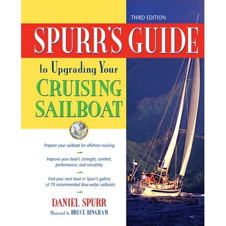 Spurr's Guide to Upgrading Your Cruising Sailboat (Best Single Handed Cruising Sailboat)
