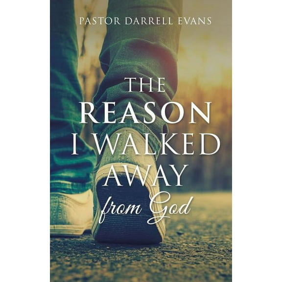 The Reason I Walked Away, (Paperback)