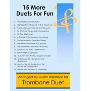 Brass Solos, Duets and Ensembles 15 More Trombone Duets for Fun (popular classics volume 2) - various levels, Book 10, (Paperback)
