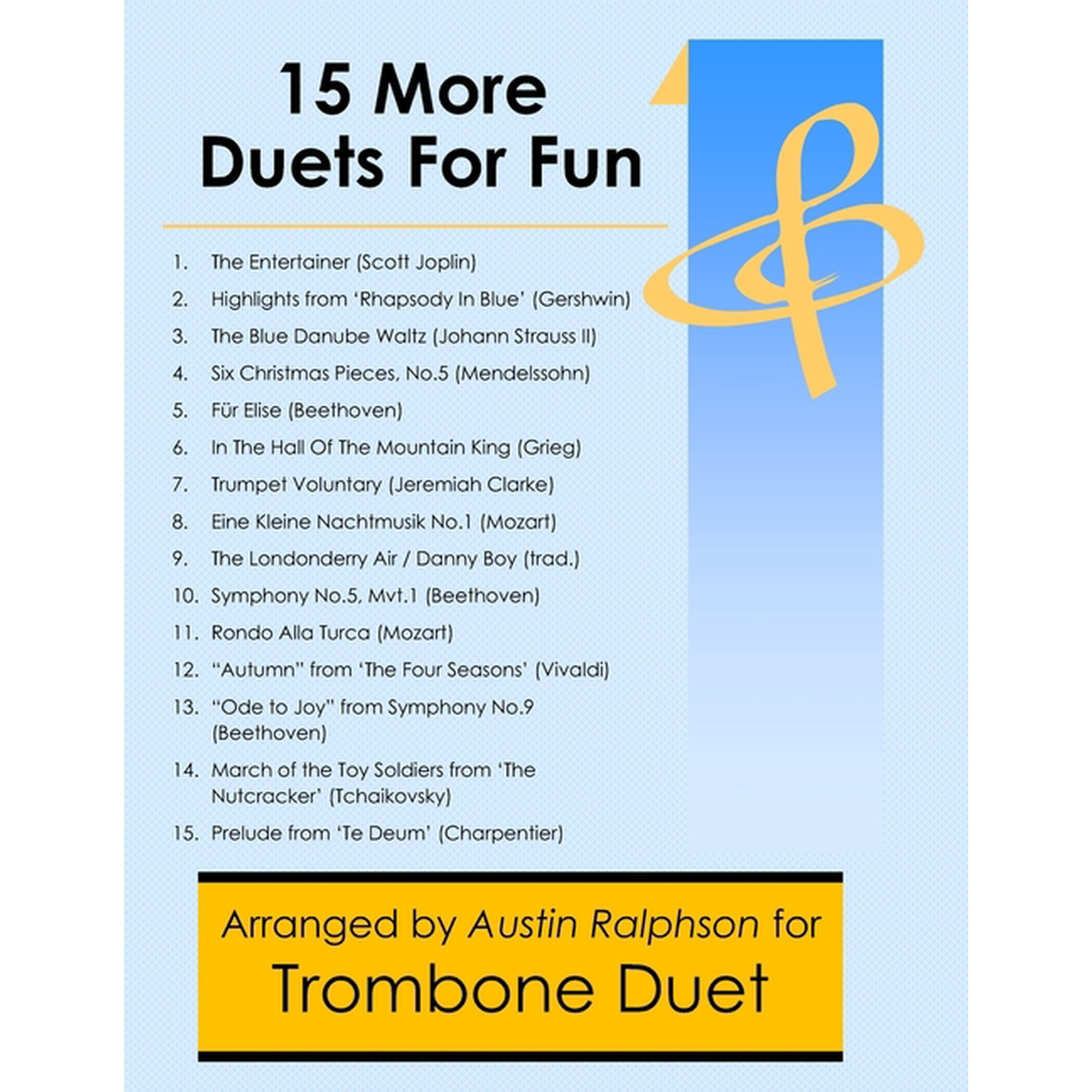 Brass Solos, Duets and Ensembles 15 More Trombone Duets for Fun (popular classics volume 2) - various levels, Book 10, (Paperback)