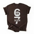 thumbnail image 3 of Funny Six Seven 6 7 Meme Design 6 7 T-Shirt, Multicolors, Size S-5XL, 3 of 5