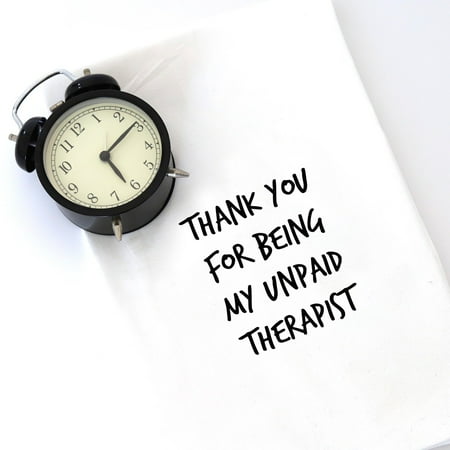 Thank You for Being My Unpaid Therapist Tea Towel