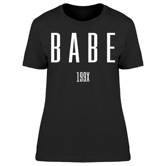 Babe 199x Women's T-shirt