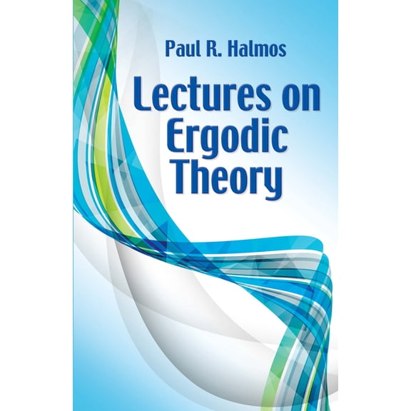 Dover Books on Mathematics Lectures on Ergodic Theory, (Paperback)