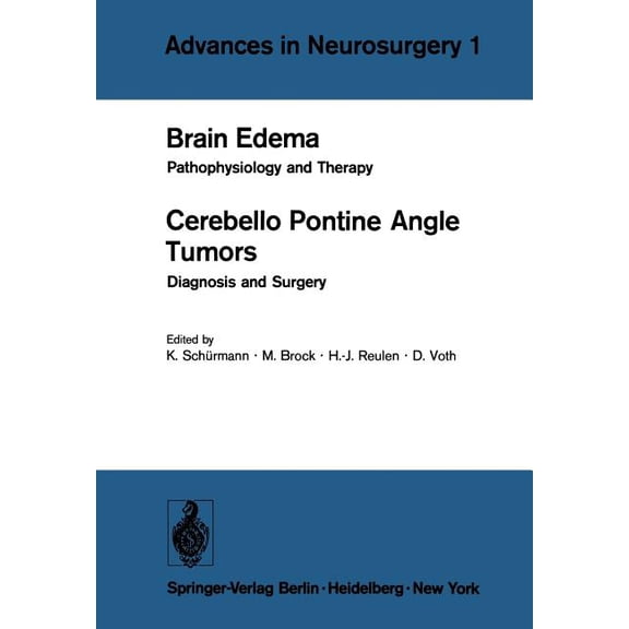 Advances in Neurosurgery Brain Edema / Cerebello Pontine Angle Tumors: Pathophysiology and Therapy / Diagnosis and Surgery, Book 1, (Paperback)