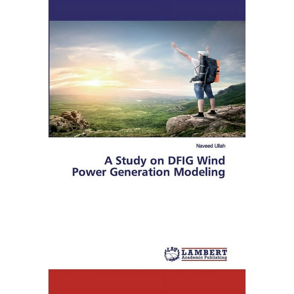 A Study on DFIG Wind Power Generation Modeling (Paperback)