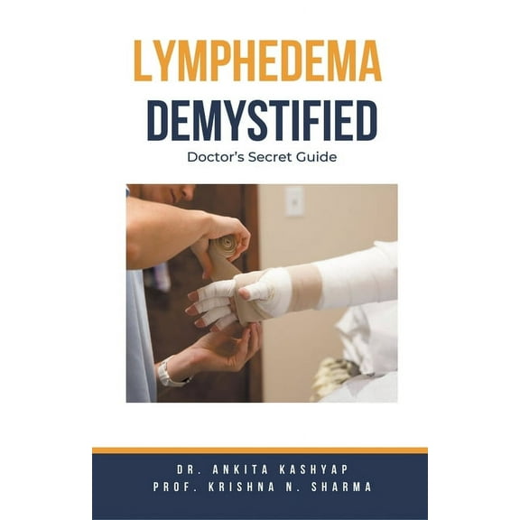 Lymphedema Demystified: Doctor's Secret Guide, (Paperback)