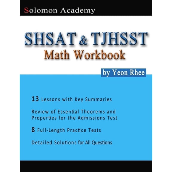 Pre-Owned Solomon Academy's SHSAT & TJHSST Math Workbook: Thomas Jefferson High School for Science and Technology & New York City SHSAT Math Workbook (Paperback) 1497521777 9781497521773
