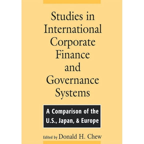 Studies in International Corporate Finance and Governance Systems: A Comparison of the U.S., Japan, and Europe, (Paperback)
