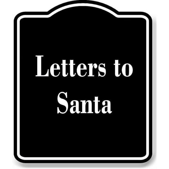 Letters to Santa BLACK Aluminum Composite Sign 8.5''x10''