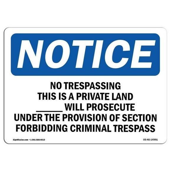 SignMission OS-NS-D-35-L-14991 OSHA Notice Sign - No Trespassing This is Private Land