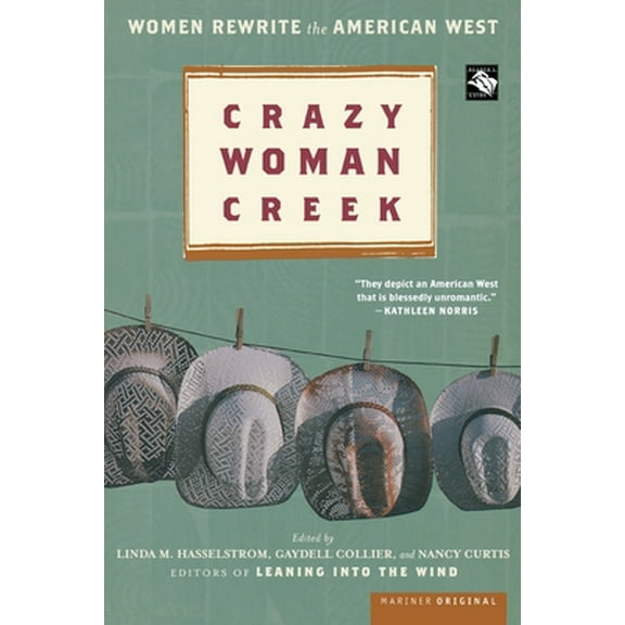 Pre-Owned Crazy Woman Creek: Women Rewrite the American West (Paperback) 0618249338 9780618249336