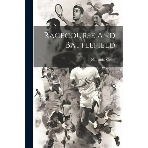 Racecourse And Battlefield (Paperback)
