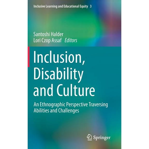 Inclusive Learning and Educational Equit Inclusion, Disability and Culture: An Ethnographic Perspective Traversing Abilities and Challenges, Book 3, (Hardcover)