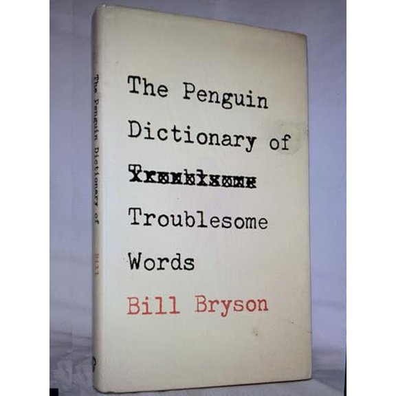 Pre-Owned Bryson's Dictionary of Troublesome Words (Hardcover) 0767910427 9780767910422