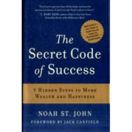 The Secret Code of Success: 7 Hidden Steps to More Wealth and Happiness