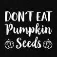 thumbnail image 2 of CafePress - Don't Eat Pumpkin Seeds Maternity T Shirt - Maternity Dark T-Shirt, 2 of 3