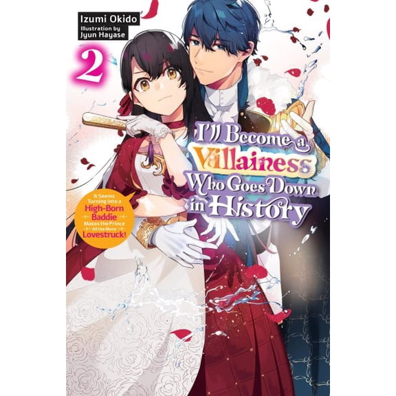 Pre-Owned I'll Become a Villainess Who Goes D I'll Become a Villainess Who Goes Down in History, Vol. 2 (Novel), Book 2, (Paperback)