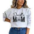 thumbnail image 2 of Doodle Mom Sweatshirt for Women Cute Trendy Sweater for Goldendoodle Owner Gray Sweatshirt Adult Large, 2 of 4
