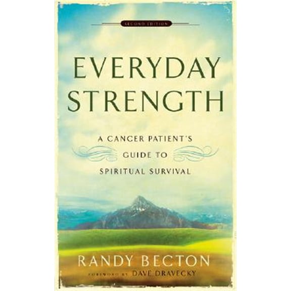 Pre-Owned Everyday Strength: A Cancer Patient's Guide to Spiritual Survival (Paperback) 0801066298 9780801066290