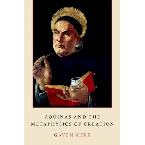 Aquinas and the Metaphysics of Creation, (Hardcover)