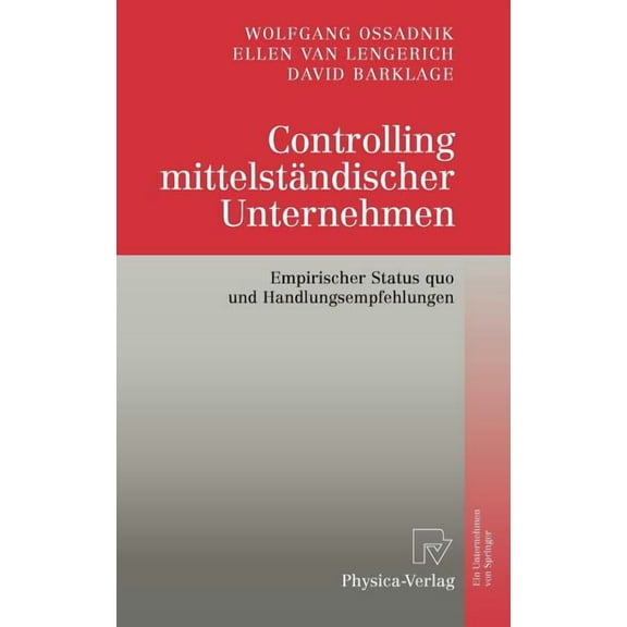 Controlling MittelstÃ¤ndischer Unternehmen: Empirischer Status Quo Und Handlungsempfehlungen, (Hardcover)