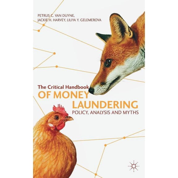 The Critical Handbook of Money Laundering: Policy, Analysis and Myths, (Hardcover)