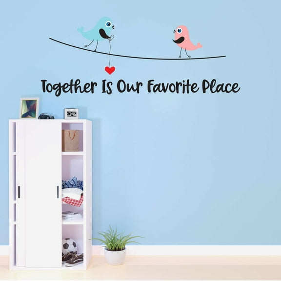 Children Together is our Favorite Place Cute Quotes & Sayings Wall Decal Decoration Lovely Couple Birds Together Motivational Quote Lasts Years and Easily Removable - Size: 20 In(W) x 8 In(H)