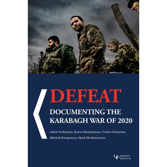 Defeat: Documenting the Karabagh War of 2020, (Paperback)