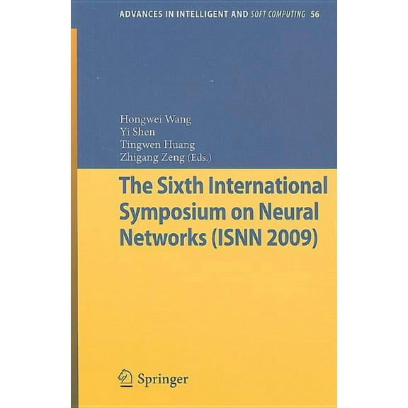 Advances in Intelligent and Soft Computi The Sixth International Symposium on Neural Networks (ISNN 2009), Book 56, (Paperback)