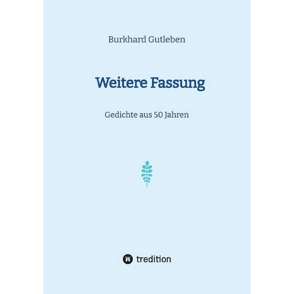 Weitere Fassung: Gedichte aus 50 Jahren, (Paperback)