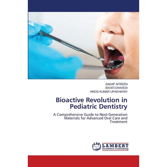 Bioactive Revolution in Pediatric Dentistry, (Paperback)