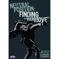 thumbnail image 1 of Championship Productions Neutre Position: Finding "Your Move" DVD, 1 of 2