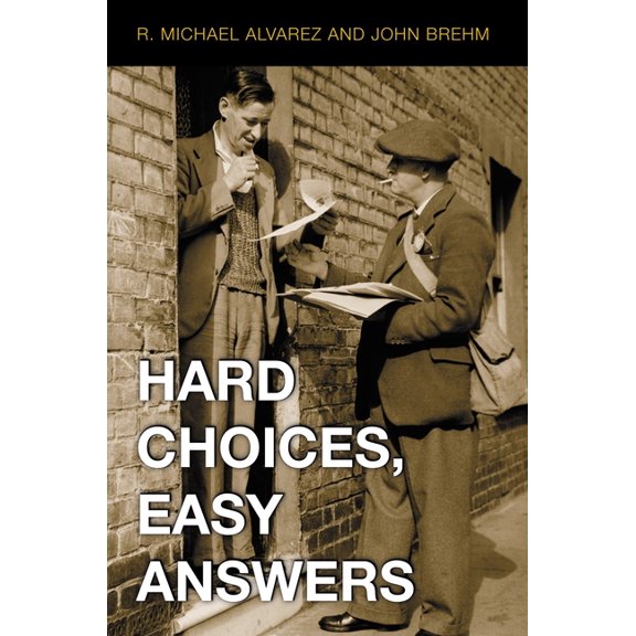 Hard Choices, Easy Answers: Values, Information, and American Public Opinion, (Paperback)